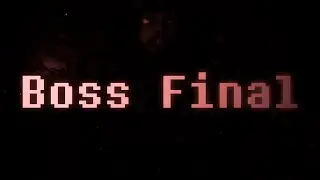 Boss Final