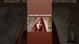 Aadat Rabab Cover | Aadat Rabab Instrumental #shorts #aadat #aadatstatus