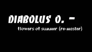 diabolus o. – flowers of summer
