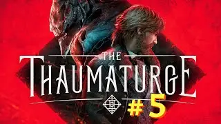Прохождение ► The Thaumaturge # 5