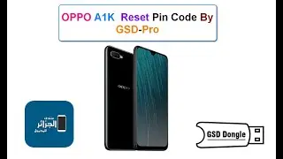 OPPO A1K  Reset Pin Code By GSD-Pro
