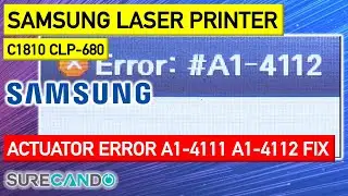 Samsung Laser Printer Error A1-4111 Actuator Error Fix A1-4112 C1810 CLP-680 CLX-6260 C3060fr