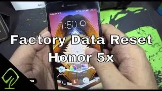 How to Reset or Factory Data Reset Honor 5x