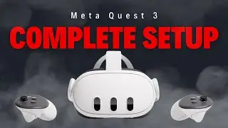 How to Setup Meta Quest 3 - EASY WAY!