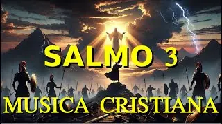 Salmo 3 Musica cristiana per la preghiera e la meditazione -  Il Signore è il mio scudo