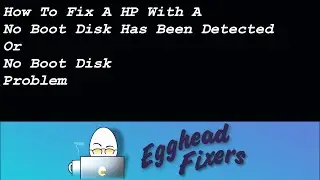 How To Fix A HP With A No Boot Disk Has Been Detected Or No Boot Disk Problem