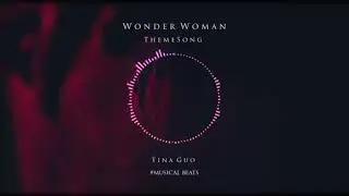 Wonder Woman - Theme song - Tina Guo