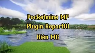 PMMP | Plugin ReportUI V0.0.1 - PM4 | Kiên MC