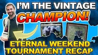 🏆 VINTAGE ETERNAL WEEKEND CHAMPION 🏆 | Recap, Mental Game Tips, Sideboard Guide, & More | Maxtortion