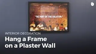 How to Hang Pictures on Plaster Walls | DIY Projects