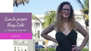 72. CREA TU PROPIO DRESS CODE - LA WEDDING PLANNER