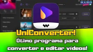 UniConverter da Wondershare! Ótimo conversor e editor de vídeos fácil de usar!