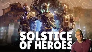 Destiny 2 Solstice of Heroes Event Starts Today - Let's Grind!