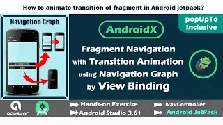 Jetpack Navigation of Fragment with Animation | Navigation Graph | View Binding | Android Studio 3.6