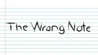 The Wrong Note