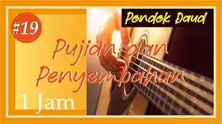 Pujian dan Penyembahan Part #19 │ Saat Teduh PONDOK DAUD 1 jam.