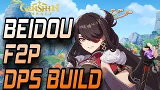 BEIDOU F2P DPS BUILD GUIDE || BEIDOU GUIDE GENSHIN IMPACT || BeiDou Genshin Impact