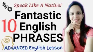 Advanced English Phrases For Speaking Confidently Every Day