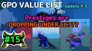 NEW GPO VALUE LIST UPDATE 9.5 #15 | PRESTIGE WEAPONS DROPPED UNDER CC???