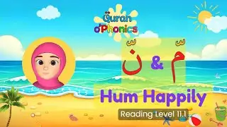 Meem and Noon Hum Happily (Ghunnah) | Reading Level 11.1 | Quran o'Phonics