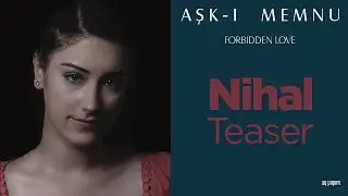 Aşkı Memnu Nihal Teaser