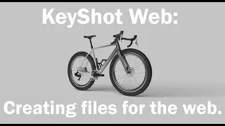 Keyshot Web: Creating Files For The Web