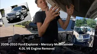 HOW TO: 2006-2010 Ford Explorer / Mercury Mountaineer V6 4.0 Engine Removal (Complete Guide)