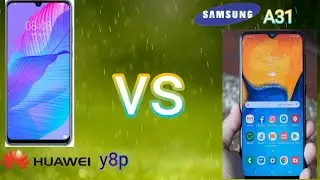 Samsung Galaxy A31 vs Huawei y8p who is the best smart phone 2020
