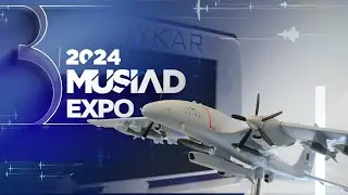Türkiye’nin BAYKAR’ı | MÜSİAD EXPO 2024