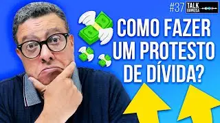 🔎Como PROTESTAR uma Dívida? Qual o passo a passo? Quais vantagens? [Atualizado] #protesto #divida