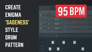 Create Enigma “Sadeness” Style Drum Pattern in FL Studio | Beginner-Friendly Tutorial