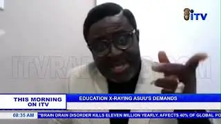 EDUCATION: X-RAYING ASUU'S DEMANDS