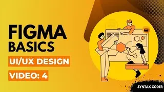 Figma Basics: Getting Started with UI/UX Design