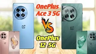 OnePlus Ace 3 5G Vs OnePlus 12 5G Specifications Competition | 5G Smartphones