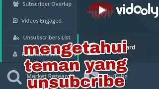 Cara mengetahui teman yang unsubcribe