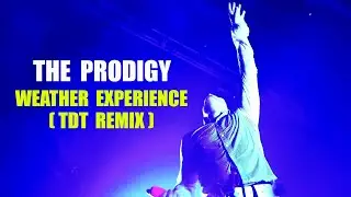 The Prodigy — Weather Experience (DNB remix)