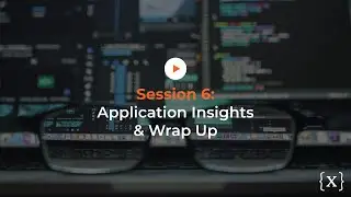 DevSecOps in the Enterprise Session 6: Application Insight & Wrap-up