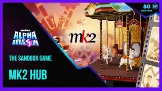 The Sandbox Game ALPHA SEASON 4 MK2 Hub Walkthrough