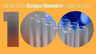 What Does Scripps Research Mean To You? | Part One