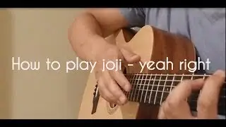 how to play joji - yeah right (acoustic guitar tutorial) TABS