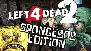Left 4 Dead 2: SpongeBob Edition!