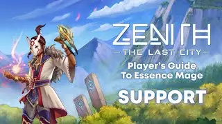 Zenith Player's Guide to Essence Mage Support