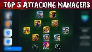 Top 5 Attacking Managers in Pes 2020 Mobile | Super Formation |