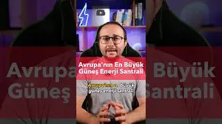Avrupa'nın En Büyük Güneş Enerji Santrali #shorts