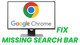How To Fix The Missing  Search Bar In Google Chrome