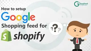 How to Setup Google Shopping Feed For Shopify Store | Google Shopping Listings FREE