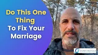 Do This One Thing To Fix Your Marriage