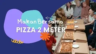 MERAYAKAN HARI IBU BARENG IBU2 ARISAN MAKAN BAKSO DAN PIZZA 2 METER