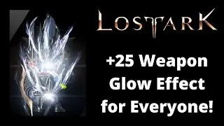 Lost Ark | How to Get +25 Weapon Glow Effect Preview Bug