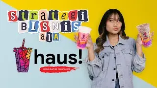 Strategi Marketing Bisnis Minuman Kekinian yang Sukses ala Haus!
